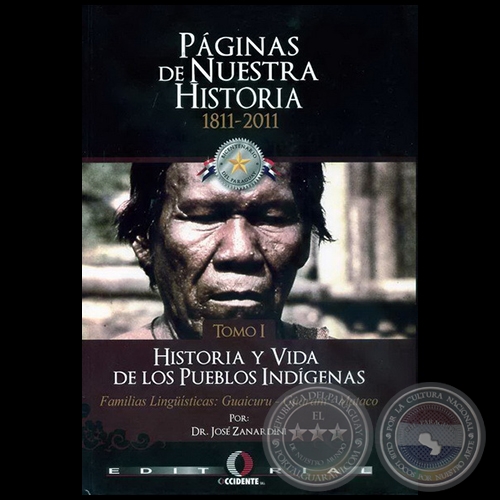 PÁGINAS DE NUESTRA HISTORIA 1811-2011 - TOMO I - Autor: JOSÉ ZANARDINI - Año 2011